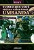 Tudo o que você precisa saber sobre Umbanda by Janaina Azevedo