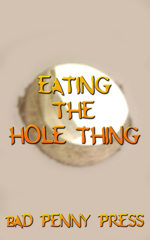 Eating the Hole Thing (ebook)