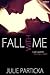Fall with Me