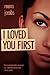 I Loved You First