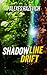 Shadowline Drift