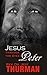 Jesus Through the Eyes of Peter by Jeff Thurman