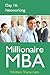 Millionaire MBA Day 16: Networking