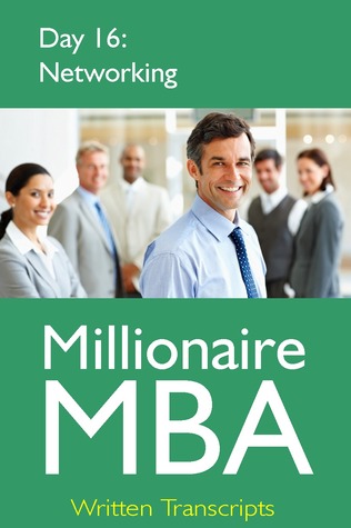 Millionaire MBA Day 16: Networking