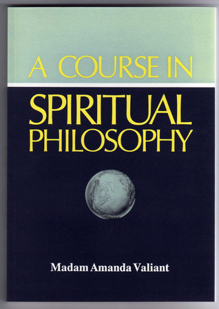 A Course In Spiritual Philosophy