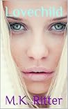 Lovechild by M.K. Ritter