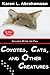 Coyotes, Cats and Other Creatures