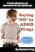 The Right Alternative to ADHD Drugs? by Stephanie King