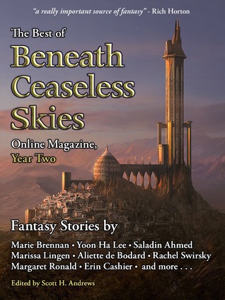 The Best of Beneath Ceaseless Skies Online Magazine, Year Two (ebook)