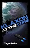 Klaxon at the Core by Talya Andor