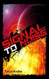 Signal to Noise