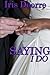 Saying I Do (Brides book 1)
