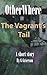 OtherWhere The Vagrant’s Tail