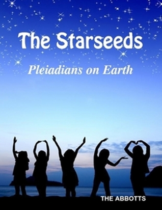 The Starseeds: Pleiadians on Earth - Understanding Your Off Planet Origins (ebook)