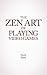 The Zen Art of Playing Vide...