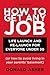 How to Get Any Job: Career Launch and Re-Launch for Everyone Under 30 {or How to Avoid Living in Your Parents' Basement}