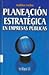 Planeación estratégica en empresas públicas