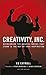 Creativity, Inc. by Ed Catmull