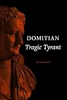 Domitian: Tragic ...