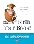 Birth Your Book: Find, Nurt...