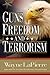 Guns, Freedom  Terrorism