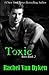 Toxic (Ruin, #2)