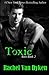 Toxic (Ruin, #2)