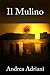 Il mulino by Andrea Adriani