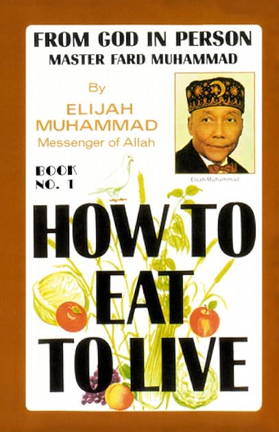 How To Eat To Live - Book 1