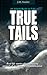 True Tails
