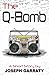 The Q-Bomb