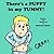 There's A Puppy In My Tummy