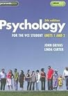 Psychology For the VCE Student Units 1 and 2 by John Grivas