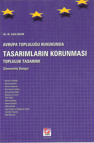Avrupa Topluluğu Hukukunda Tasarımların Korunması