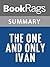 Summary & Study Guide The One and Only Ivan by K. A. Applegate