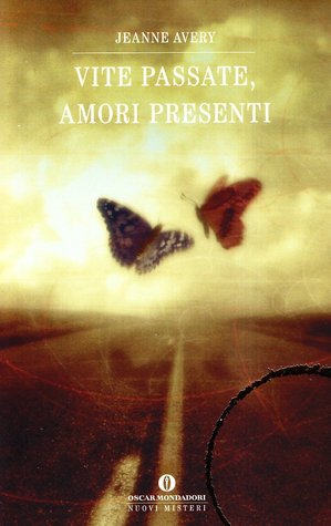 Vite passate, amori presenti
