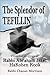 The Splendor of Tefillin: Insights into the Mitzvah of Tefillin From the Writings of Rabbi Abraham Isaac HaKohen Kook