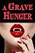 A Grave Hunger by G.  Hunter