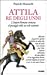 Attila re degli unni by Patrick Howarth Attila re degli unni by Patrick Howarth