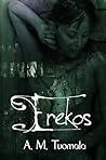 Erekos by A.M. Tuomala