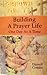 Building A Prayer Life by Darrell Combs