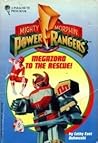 Megazord to the Rescue (Mighty Morphin Power Ranger Book)