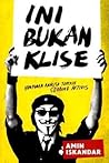 Ini Bukan Klise: Himpunan Analisa Terpilih Seorang Aktivis Ini Bukan Klise: Himpunan Analisa Terpilih Seorang Aktivis