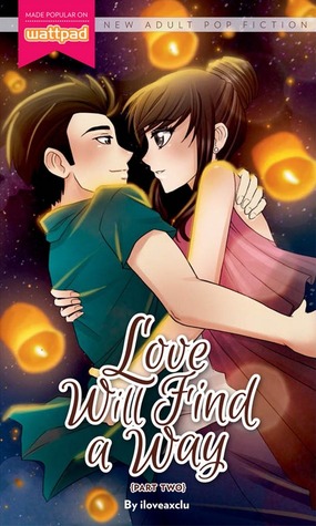 Love Will Find a Way (Part Two)