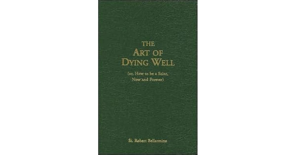 The Art of Dying Well by Robert Bellarmine