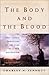 The Body and the Blood by Charles M. Sennott The Body and the Blood by Charles M. Sennott