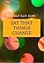Say That Things Change by Mina V. Esguerra