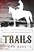 Trails