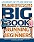 The Runner's World Big Book of Running for Beginners: Lose Weight, Get Fit, and Have Fun