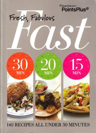 Weight Watchers PointsPlus Fresh, Fabulous, Fast Cookbook (Paperback)
